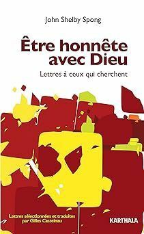 John-Shelby Spong, « Être honnête avec Dieu »