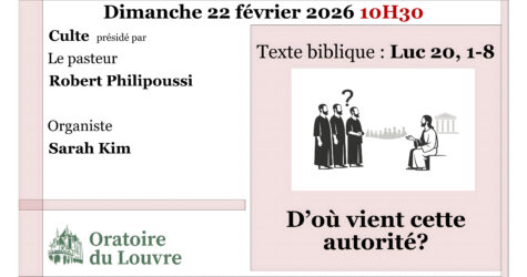 CULTE DU 22 février 2026. « D&rsquo;où vient cette autorité »