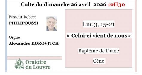 CULTE DU 26 avril 2026 :  » CELUI-CI VIENT DE NOUS »