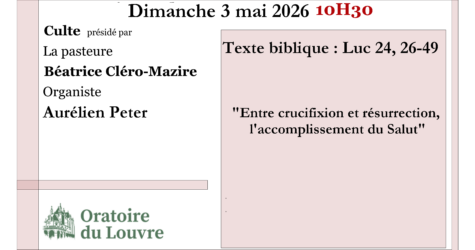 CULTE DU 3 MAI 2026 « Entre crucifixion et résurrection : l’accomplissement du salut »