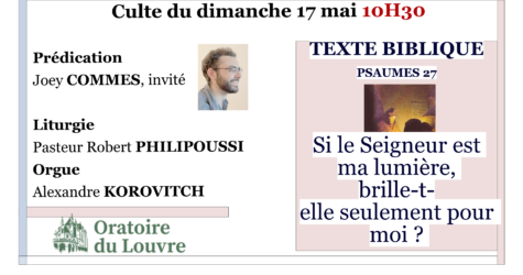 CULTE DU DIMANCHE 17 MAI « Si le Seigneur est ma lumière, brille-t-elle seulement pour moi ? »