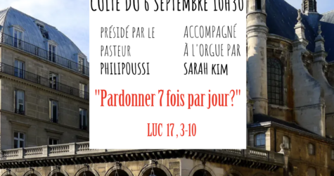 CULTE DU 6 SEPTEMBRE  2026 « PARDONNER 7 FOIS PAR JOUR ? » LUC 17, 3-10